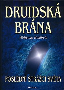 Druidská brána Poslední strážci světa - W. Hohlbein - Kliknutím na obrázek zavřete